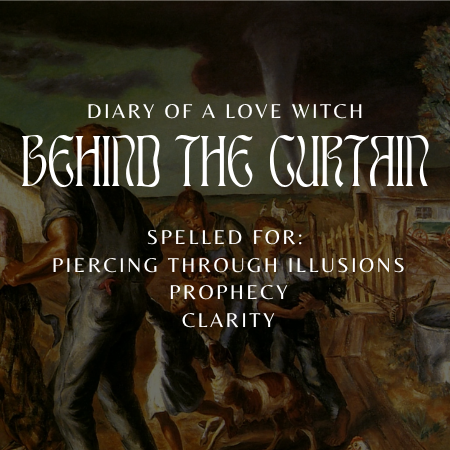 Behind the Curtain ✦ Limited Edition (until 12/4)