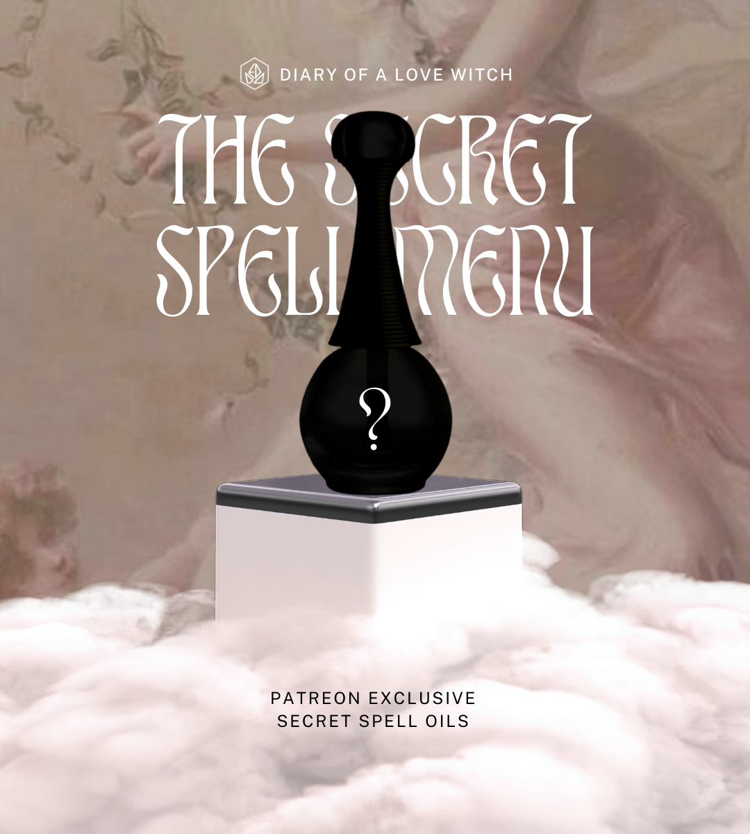 The Secret Spell Oil Menu (Patreon Exclusive)